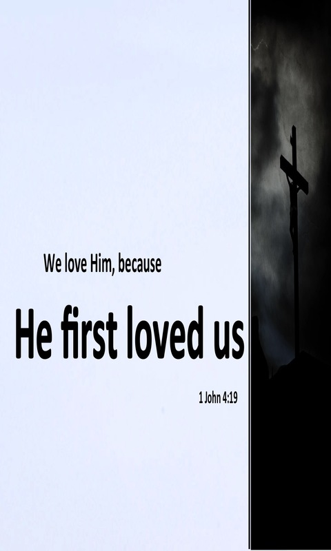 1 John 4:19 We Love Him Because He First Loved Us (white)